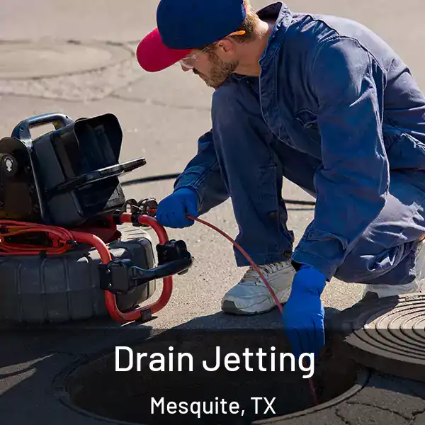  Drain Jetting Mesquite, TX