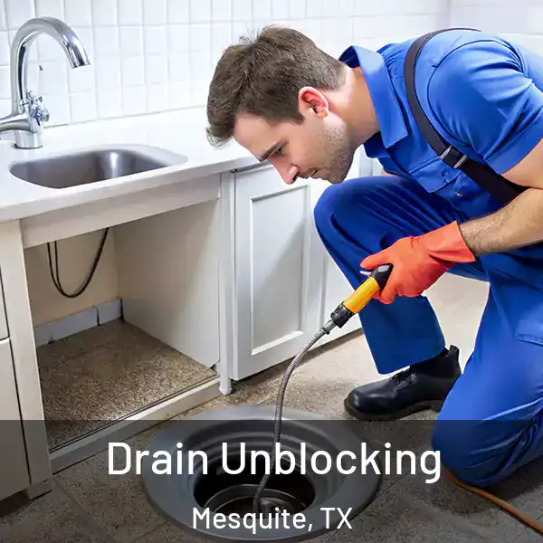  Drain Unblocking Mesquite, TX