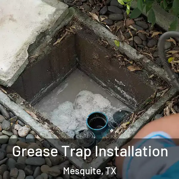  Grease Trap Installation Mesquite, TX
