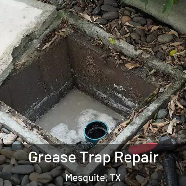  Grease Trap Repair Mesquite, TX
