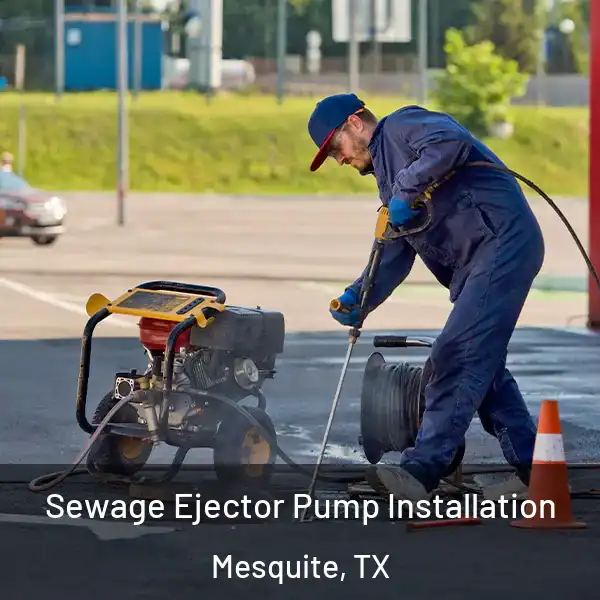  Sewage Ejector Pump Installation Mesquite, TX