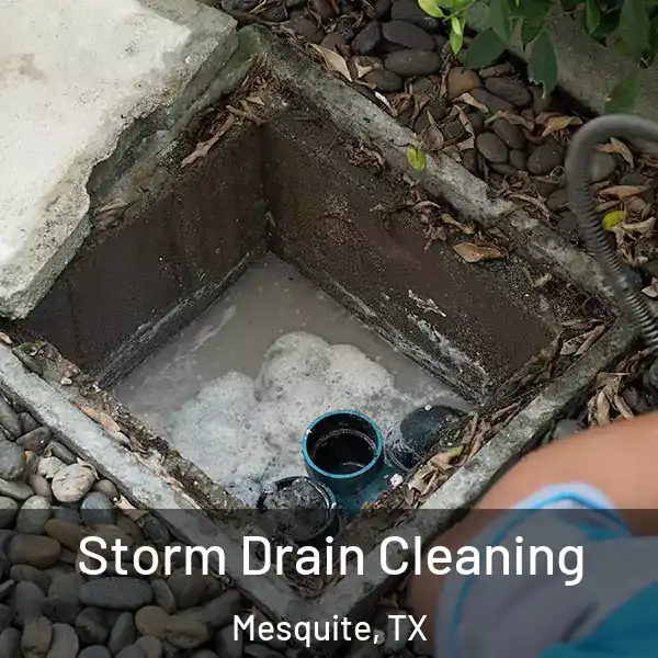  Storm Drain Cleaning Mesquite, TX