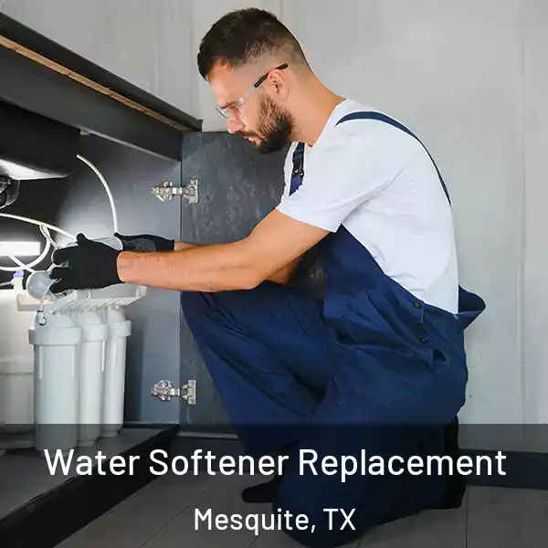  Water Softener Replacement Mesquite, TX